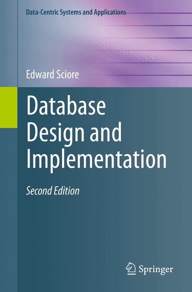 Edward Sciore - Database Design and Implementation, Häftad