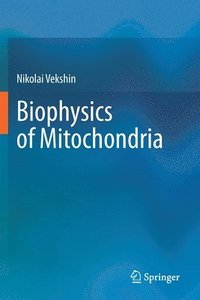 bokomslag Biophysics of Mitochondria