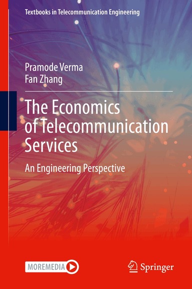 Pramode Verma, Fan Zhang - Economics of Telecommunication Services, Inbunden