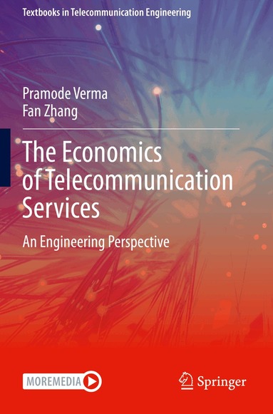 Pramode Verma, Fan Zhang - Economics of Telecommunication Services, Häftad