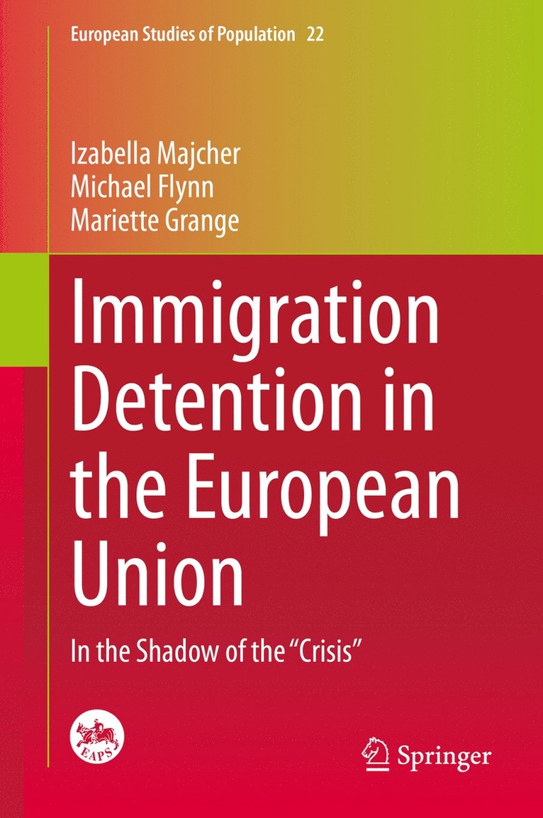 Izabella Majcher, Michael Flynn, Mariette Grange - Immigration Detention in the European Union, Inbunden