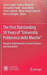 bokomslag The First Outstanding 50 Years of 'Universita Politecnica delle Marche'