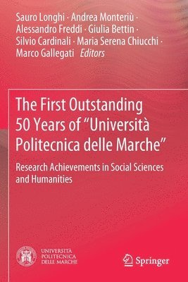 bokomslag The First Outstanding 50 Years of Universit Politecnica delle Marche