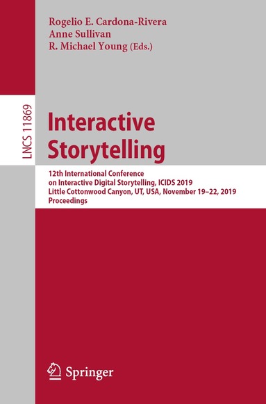 Rogelio E. Cardona-Rivera, Anne Sullivan, R. Michael Young - Interactive Storytelling, Häftad