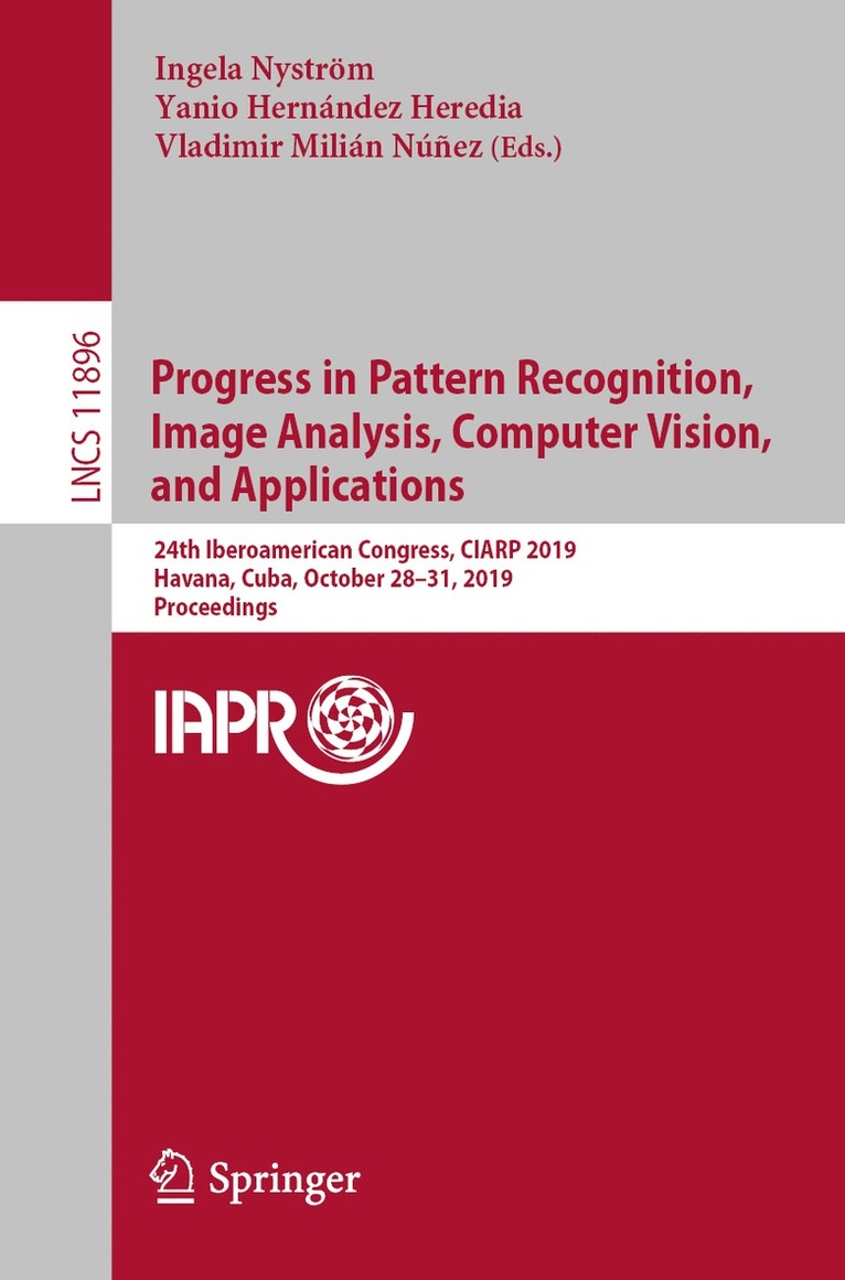 Progress in Pattern Recognition, Image Analysis, Computer Vision, and Applications 1