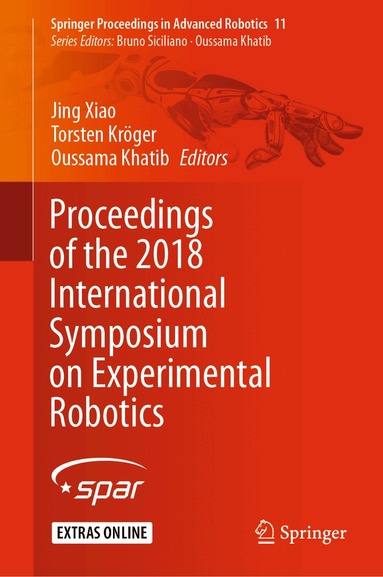 Jing Xiao, Torsten Kröger, Oussama Khatib - Proceedings of the 2018 International Symposium on Experimental Robotics, Inbunden