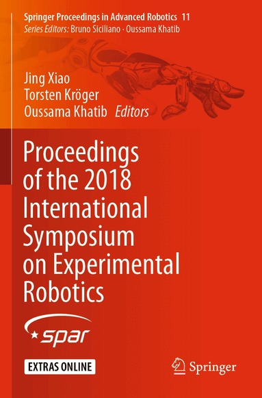 Jing Xiao, Torsten Kröger, Oussama Khatib - Proceedings of the 2018 International Symposium on Experimental Robotics, Häftad