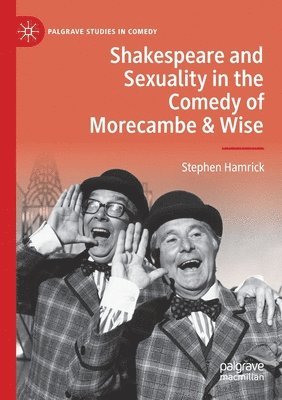 bokomslag Shakespeare and Sexuality in the Comedy of Morecambe & Wise