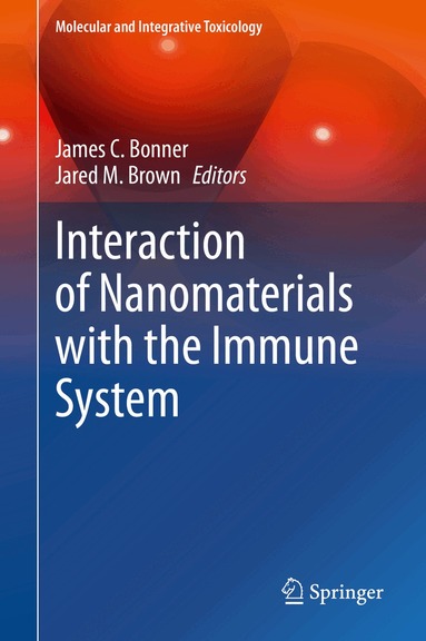 James C. Bonner, Jared M. Brown - Interaction of Nanomaterials with the Immune System, Inbunden