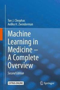 bokomslag Machine Learning in Medicine - A Complete Overview
