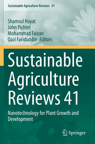 Shamsul Hayat, John Pichtel, Mohammad Faizan, Qazi Fariduddin - Sustainable Agriculture Reviews 41, Häftad