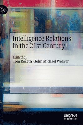 bokomslag Intelligence Relations in the 21st Century