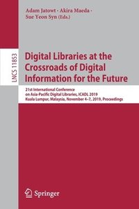 bokomslag Digital Libraries at the Crossroads of Digital Information for the Future