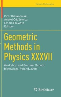 bokomslag Geometric Methods in Physics XXXVII