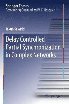 bokomslag Delay Controlled Partial Synchronization in Complex Networks