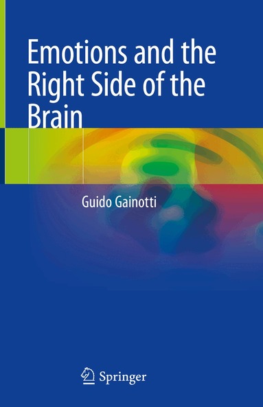 Guido Gainotti - Emotions and the Right Side of the Brain, Inbunden