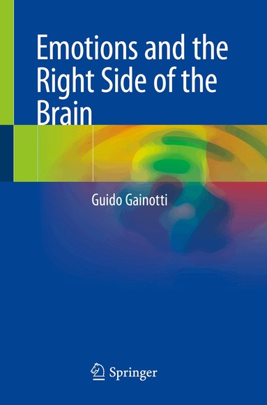 Guido Gainotti - Emotions and the Right Side of the Brain, Häftad