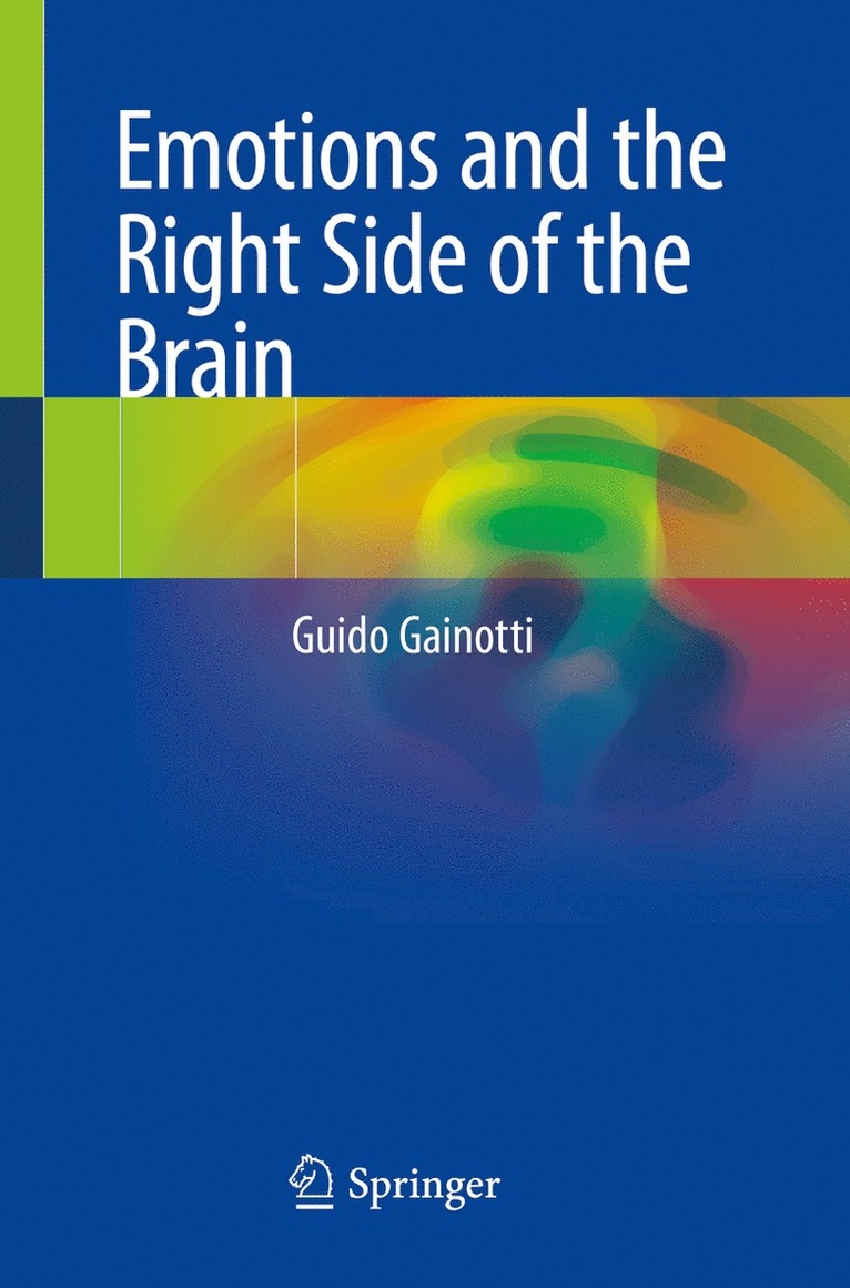 Guido Gainotti - Emotions and the Right Side of the Brain, Häftad