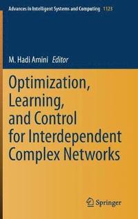 bokomslag Optimization, Learning, and Control for Interdependent Complex Networks