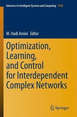 Optimization, Learning, and Control for Interdependent Complex Networks 1