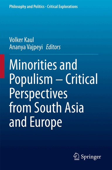 Volker Kaul, Ananya Vajpeyi - Minorities and Populism – Critical Perspectives from South Asia and Europe, Häftad