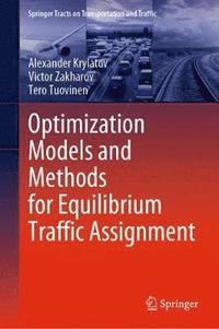 bokomslag Optimization Models and Methods for Equilibrium Traffic Assignment