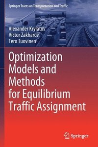 bokomslag Optimization Models and Methods for Equilibrium Traffic Assignment