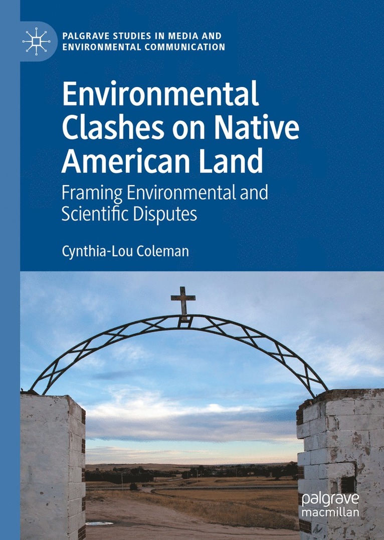 Cynthia-Lou Coleman - Environmental Clashes on Native American Land, Inbunden