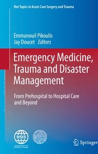 bokomslag Emergency Medicine, Trauma and Disaster Management