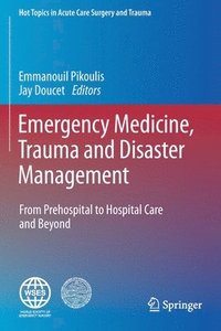 bokomslag Emergency Medicine, Trauma and Disaster Management