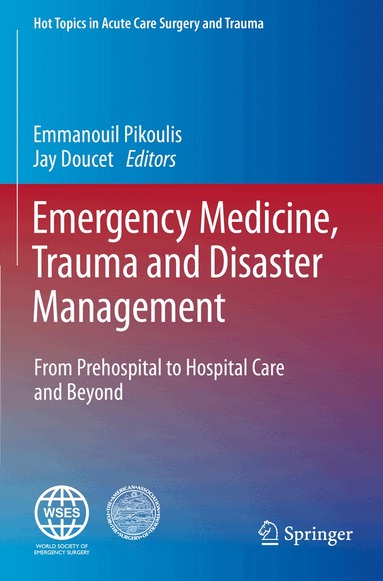 Emmanouil Pikoulis, Jay Doucet - Emergency Medicine, Trauma and Disaster Management, Häftad