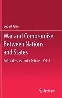 bokomslag War and Compromise Between Nations and States