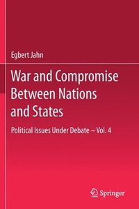 bokomslag War and Compromise Between Nations and States