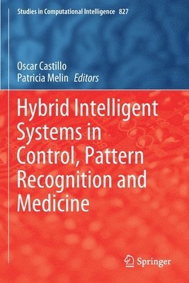 Hybrid Intelligent Systems in Control, Pattern Recognition and Medicine 1