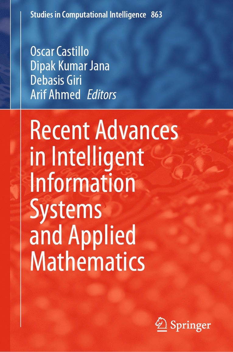 Oscar Castillo, Dipak Kumar Jana, Debasis Giri, Arif Ahmed - Recent Advances in Intelligent Information Systems and Applied Mathematics, Inbunden