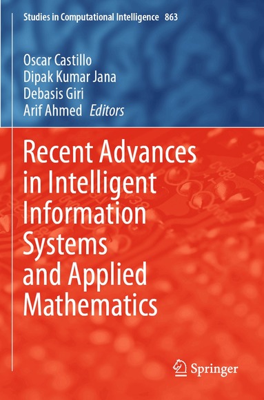Oscar Castillo, Dipak Kumar Jana, Debasis Giri, Arif Ahmed - Recent Advances in Intelligent Information Systems and Applied Mathematics, Häftad