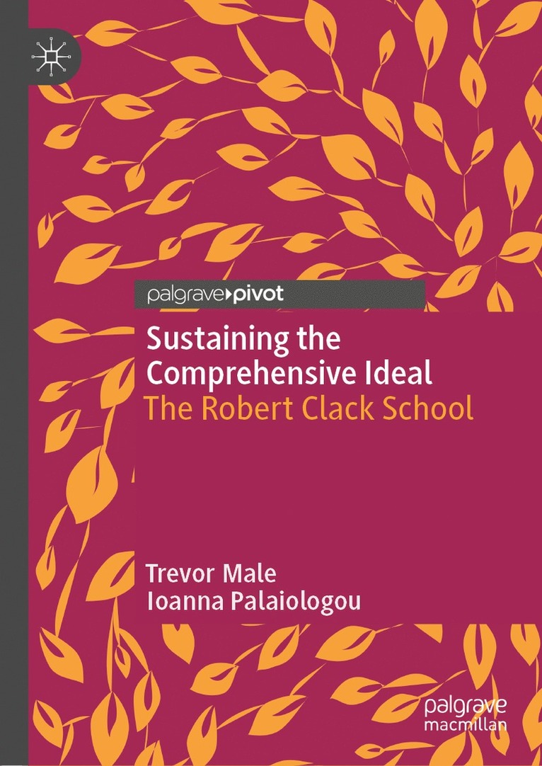 Trevor Male, Ioanna Palaiologou - Sustaining the Comprehensive Ideal, Inbunden