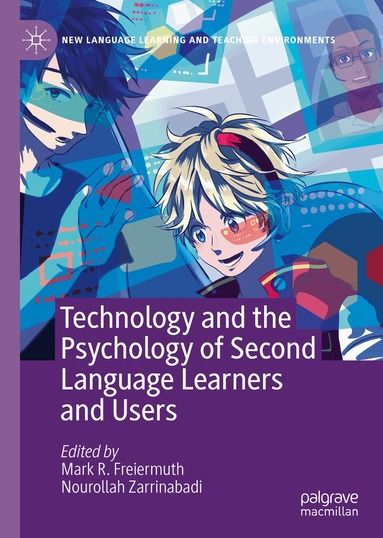 Mark R. Freiermuth, Nourollah Zarrinabadi - Technology and the Psychology of Second Language Learners and Users, Inbunden
