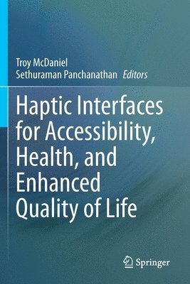 bokomslag Haptic Interfaces for Accessibility, Health, and Enhanced Quality of Life