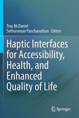 Haptic Interfaces for Accessibility, Health, and Enhanced Quality of Life