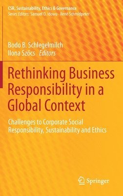 Rethinking Business Responsibility in a Global Context 1