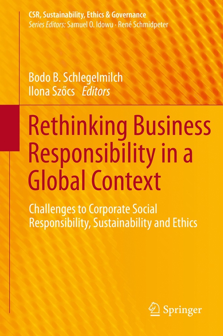 Bodo B. Schlegelmilch, Ilona Szőcs, Ilona Szocs, Ilona Sz&#337;cs, Ilona Sz¿cs - Rethinking Business Responsibility in a Global Context, Inbunden