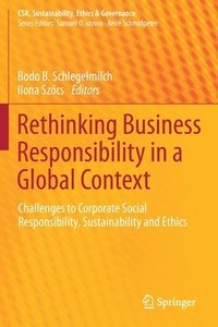 bokomslag Rethinking Business Responsibility in a Global Context