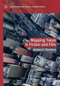 bokomslag Mapping Tokyo in Fiction and Film