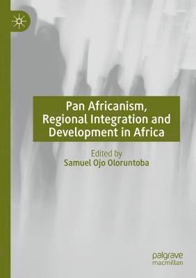 Pan Africanism, Regional Integration and Development in Africa 1