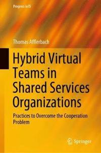 bokomslag Hybrid Virtual Teams in Shared Services Organizations