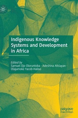 Indigenous Knowledge Systems and Development in Africa 1