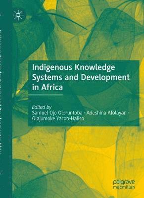 Indigenous Knowledge Systems and Development in Africa 1