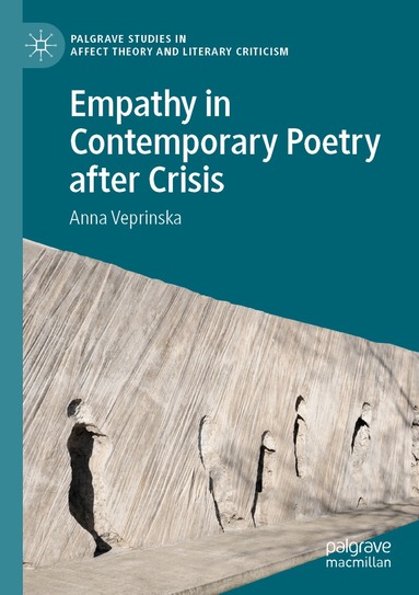 Anna Veprinska - Empathy in Contemporary Poetry after Crisis, Häftad