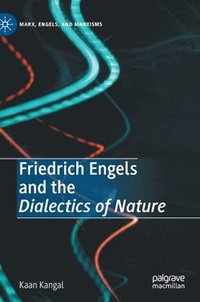 bokomslag Friedrich Engels and the Dialectics of Nature